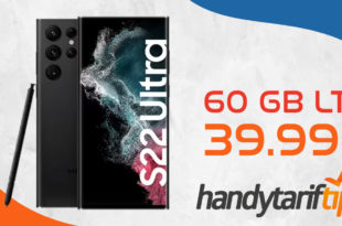 Samsung Galaxy S22 Ultra 5G mit 60 GB 5GLTE nur 39,99 Euro monatlich