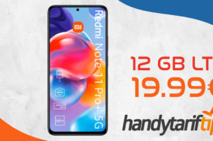 Xiaomi Redmi Note 11 Pro+ 5G (256GB) mit 12GB LTE nur 19,99 Euro monatlich