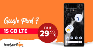 Google Pixel 7 & 50€ Wechselbonus mit 15GB LTE nur 29,99 Euro monatlich