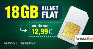 Monatlich kündbar - Allnet Flat 18GB LTE nur 12,99€Monat