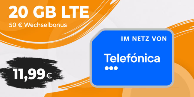 20 GB LTE & Allnet Flat mit 50 Euro Wechselbonus nur 11,99 Euro monatlich - kein Anschlusspreis