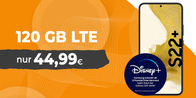 Samsung Galaxy S22+ (S22Plus) & 100 € Wechsel-Bonus & 12 Monate Disney+ mit 120GB LTE5G für 44,99 Euro monatlich - nur 29 Euro Zuzahlung