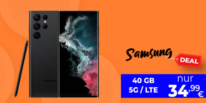 Samsung Galaxy S22 Ultra -256GB- für einmalig 389 Euro mit 40 GB LTE5G nur 34,99 Euro monatlich