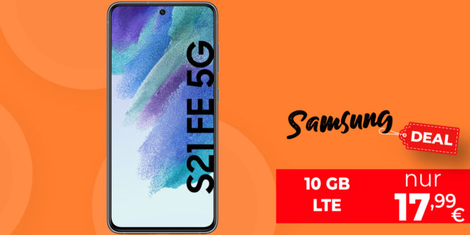 Samsung Galaxy S21 FE 5G für einmalig 33 Euro mit 10GB LTE nur 17,99 Euro monatlich