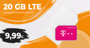 20GB LTE im Telekom-Netz für nur 9,99€ monatlich - kein Anschlusspreis