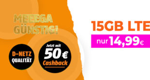 Telekom Netz - 15GB LTE nur 14,99 Euro monatlich und 50 Euro Cashback - 25GB LTE nur 19,99 Euro monatlich und 100 Euro Cashback