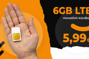 Monatlich kündbar - 6GB LTE nur 5,99 Euro und 12 GB LTE nur 8,99 Euro monatlich