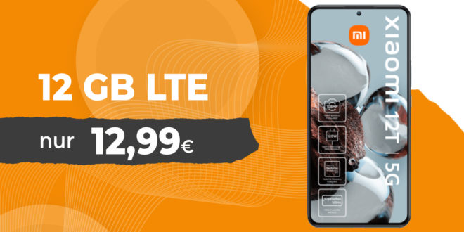 Xiaomi 12T -256GB- mit 12GB LTE nur 12,99 Euro monatlich