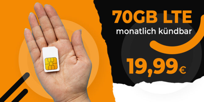Monatlich kündbar - 70GB LTE nur 19,99 Euro monatlich Anschlusspreis-Erstattung gegen SMS