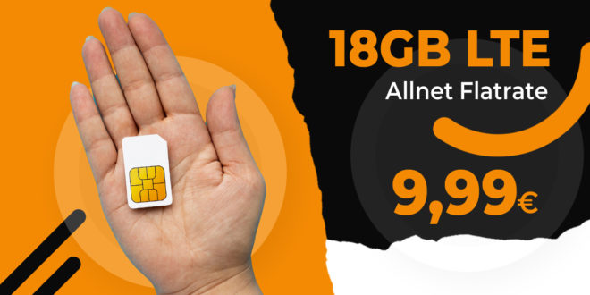 Monatlich kündbar - 8GB LTE nur 6,99 Euro und 18GB LTE nur 9,99 Euro monatlich