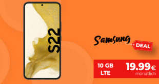 Samsung Galaxy S22 mit 10GB LTE nur 19,99 Euro monatlich