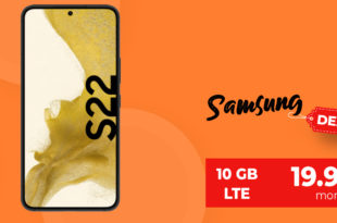 Samsung Galaxy S22 mit 10GB LTE nur 19,99 Euro monatlich