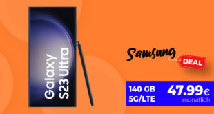Samsung Galaxy S23 Ultra 5G für einmalig 149 Euro mit 140 GB LTE5G nur 47,99 Euro monatlich