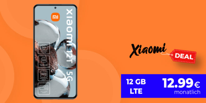 Xiaomi 12T -256GB- für einmalig nur 49 Euro mit 12GB LTE nur 12,99 Euro monatlich