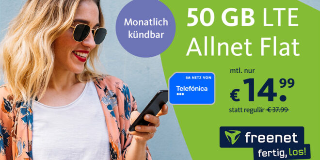 50GB LTE Allnet Flat (monatlich kündbar) für nur 14,99€ monatlich - Anschlusspreis sparen