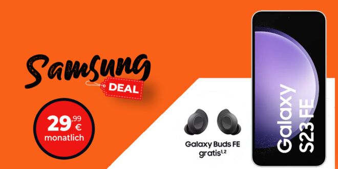 Samsung Galaxy S23 FE & Galaxy Buds FE für einmalig nur 29,99 Euro mit 25 GB 5GLTE und 100 Euro Wechselbonus nur 29,99 Euro monatlich