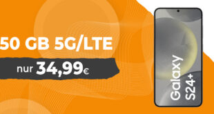 Samsung Galaxy S24+ (S24Plus) für einmalig 169 Euro mit 50GB LTE5G nur 34,99 Euro monatlich