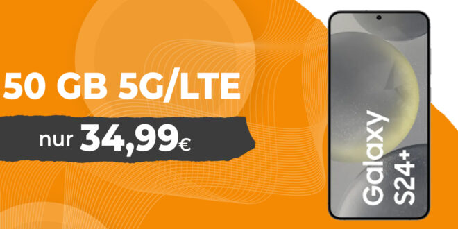 Samsung Galaxy S24+ (S24Plus) für einmalig 169 Euro mit 50GB LTE5G nur 34,99 Euro monatlich
