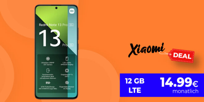 Xiaomi Redmi Note 13 Pro für 49 Euro mit 12GB LTE nur 14,99 Euro monatlich