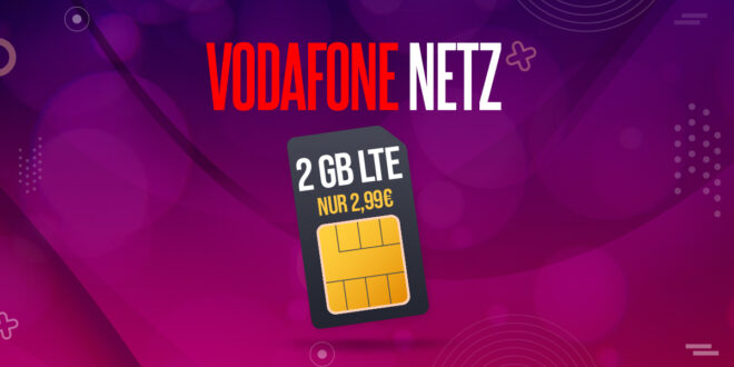 2GB LTE im Vodafone Netz mit 100 Frei-Minuten & 100 Frei-SMS nur 2,99 Euro monatlich