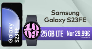 Samsung Galaxy S23 FE & Samsung Galaxy Watch6 LTE für einmalig 49,99 Euro mit 25GB LTE5G nur 29,99 Euro monatlich