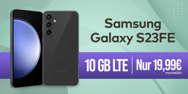 Samsung Galaxy S23 FE für einmalig 29 Euro mit 10GB LTE nur 19,99 Euro monatlich