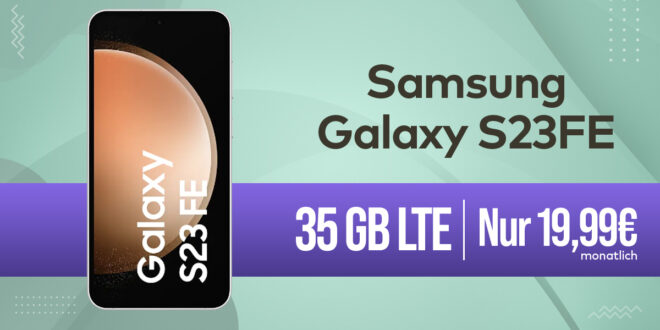 Samsung Galaxy S23 FE für einmalig 50 Euro mit 35GB LTE nur 19,99 Euro monatlich