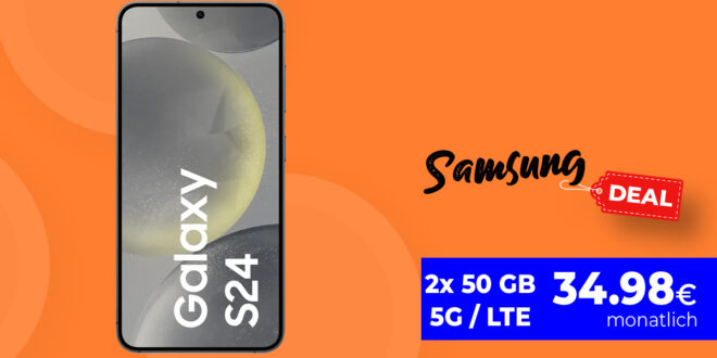 Samsung Galaxy S24 mit 2x 50GB LTE5G nur 34,98 Euro monatlich