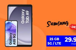 Samsung Galaxy A55 & Galaxy Tab A9 mit 25GB LTE5G nur 29,99 Euro monatlich - nur 25 Euro Zuzahlung und kein Anschlusspreis