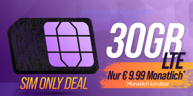 Monatlich kündbar – 30GB LTE Allnet Flat nur 9,99 Euro monatlich – nur 15€ Aktivierungsgebühr