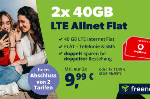 40GB LTE Vodafone Allnet Flat nur 11,99 Euro oder 2 Verträge bestellen, nur 9,99 Euro pro Tarif zahlen