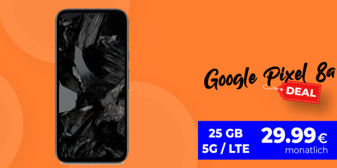 Google Pixel 8a für einmalig 29 Euro mit 25 GB 5GLTE nur 29,99 Euro monatlich