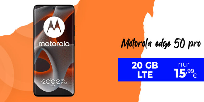 Motorola edge 50 pro für einmalig 69 Euro mit 20GB LTE nur 15,99 Euro monatlich