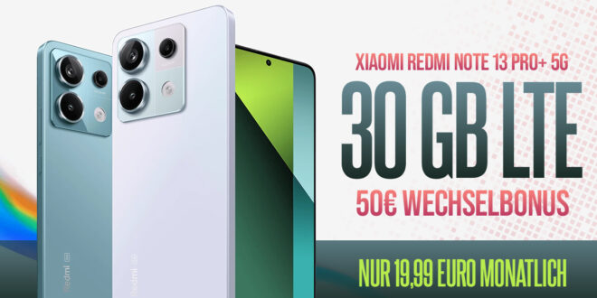 Xiaomi Redmi Note 13 Pro+ 5G -512GB- mit 30GB LTE5G und 50 Euro Wechselbonus bei Rufnummermitnahme nur 19,99 Euro monatlich