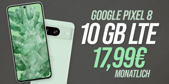 Google Pixel 8 mit Trade-In Bonus (Einsendung Altgerät) für einmalig 49 Euro (statt 149 Euro) mit 10GB LTE nur 17,99 Euro monatlich