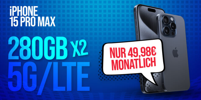 o2 Doppelkartenaktion mit 2x Mobile XL – 2x 280GB LTE/5G für monatlich 49,98 Euro – Apple iPhone 15 Pro Max -256GB- einmalig 199 Euro