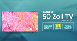 Samsung 50 Zoll TV GQ50Q60CAU mit 10GB 5GLTE nur 22,99 Euro monatlich - 25 Euro Zuzahlung und kein Anschlusspreis