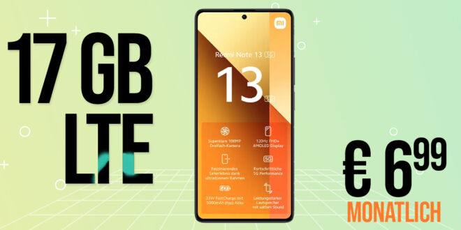 Xiaomi Redmi Note 13 5G für einmalig 29 Euro mit 17GB 5GLTE nur 6,99 Euro monatlich