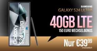 24StundenDeal - Samsung Galaxy S24 Ultra 256GB für einmalig 289 Euro mit 40GB LTE und 150 Euro Wechselbonus bei Rufnummermitnahme nur 39,99 Euro monatlich