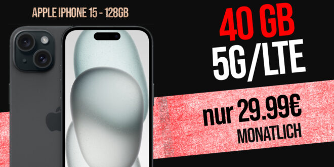 Apple iPhone 15 für einmalig 49,99 Euro mit 40GB 5G nur 29,99 Euro monatlich – kein Anschlusspreis