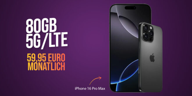 Apple iPhone 16 Pro Max für einmalig 399 Euro mit 80GB 5GLTE und 50 Euro Wechselbonus bei Rufnummermitnahme für 59,95 Euro monatlich