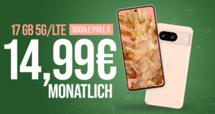 Google Pixel 8 mit 17GB 5GLTE nur 14,99 Euro monatlich