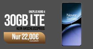 OnePlus Nord 4 -256GB- mit 30GB LTE nur 22 Euro monatlich - kein Anschlusspreis