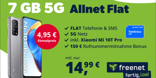 Xiaomi Mi 10T Pro mit Allnet Flat 7GB 5GLTE und 150 Euro Wechselbonus bei Rufnummermitnahme nur 14,99 Euro monatlich