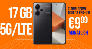 Xiaomi Redmi Note 13 Pro+ (PlusVersion) für einmalig 49 Euro mit 17GB 5GLTE nur 9,99 Euro monatlich