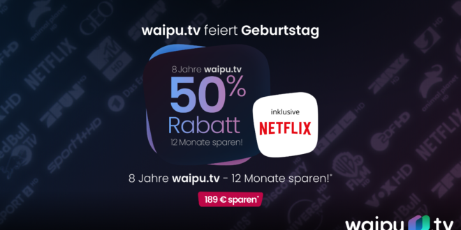 8 Jahre waipu.tv TOP-Deal: 50% Rabatt über 12 Monate - waipu.tv