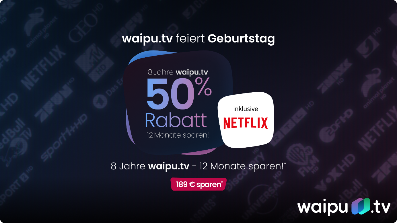 8 Jahre waipu.tv TOP-Deal: 50% Rabatt über 12 Monate - waipu.tv