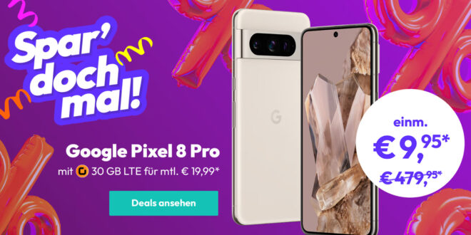 Google Pixel 8 Pro mit 30GB 5GLTE und 50 Euro Wechselbonus bei Rufnummernmitnahme nur 19,99 Euro monatlich