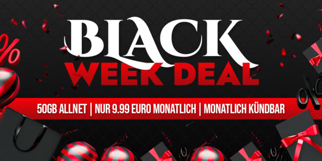 Black Week Deals – monatlich kündbar ohne Anschlusspreis – 50GB nur 9.99 Euro – 140GB nur 16.99 Euro – 280GB nur 19.99 Euro monatlich