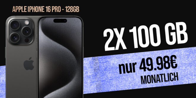 Apple iPhone 16 Pro für einmalig 99 Euro (+AG 39.99€) mit 2x 100GB 5G nur 49.98 Euro monatlich